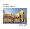 MUSEO DEL CHOCOLATE. ASTORGA