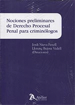NOCIONES PRELIMINARES DE DERECHO PROCESAL PENAL PARA CRIMINÓLOGOS