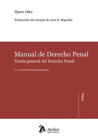 MANUAL DE DERECHO PENAL. TEORÍA GENERAL DEL DERECHO PENAL 7ªED.