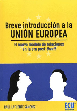 BREVE INTRODUCCIÓN A LA UNIÓN EUROPEA