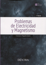 PROBLEMAS DE ELECTRICIDAD Y MAGNETISMO. 2ª ED.