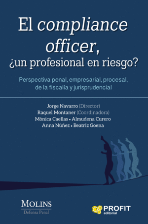 EL COMPLIANCE OFFICER, ¿UN PROFESIONAL EN RIESGO?