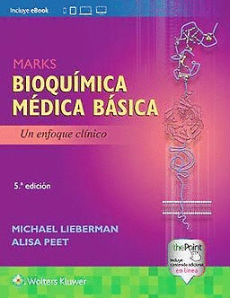 MARKS. BIOQUÍMICA MÉDICA BÁSICA: UN ENFOQUE CLÍNICO. 5ª ED.