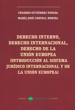 DERECHO INTERNO, DERECHO INTERNACIONAL, DERECHO DE LA UNIÓN EUROPEA