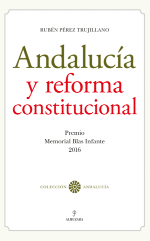 ANDALUCÍA Y REFORMA CONSTITUCIONAL