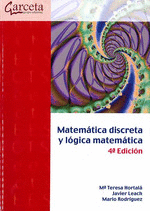 MATEMÁTICA DISCRETA Y LÓGICA MATEMÁTICA. 4ª ED.