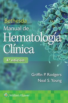 BETHESDA. MANUAL DE HEMATOLOGÍA CLÍNICA. 4ª ED.