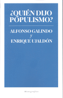 ¿QUIÉN DIJO POPULISMO?