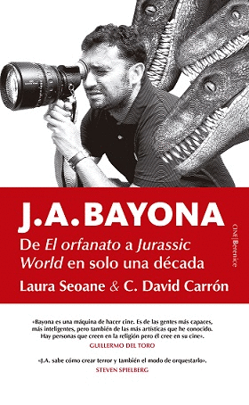 J. A. BAYONA, DE EL ORFANATO A JURASSIC WORLD EN SOLO UNA DÉCADA