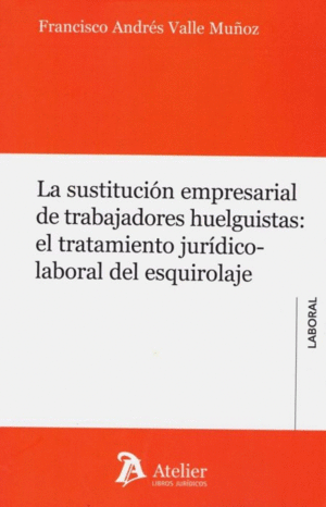 LA SUSTITUCIÓN EMPRESARIAL DE TRABAJADORES HUELGUISTAS