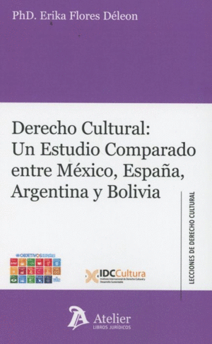 DERECHO CULTURAL: UN ESTUDIO COMPARADO ENTRE MÉXICO, ESPAÑA, ARGENTINA Y BOLIVIA