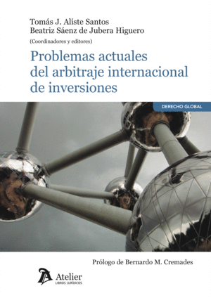 PROBLEMAS ACTUALES DEL ARBITRAJE INTERNACIONAL DE INVERSIONES