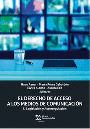 EL DERECHO DE ACCESO A LOS MEDIOS DE COMUNICACIÓN I