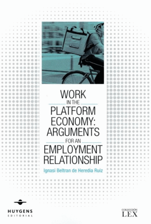 WORK IN THE PLATFORM ECONOMY: ARGUMENTS FOR AN EMPLOYMENT RELATIONSHIP