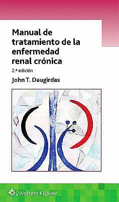 MANUAL DE TRATAMIENTO DE LA ENFERMEDAD RENAL CRÓNICA. 2ª ED.