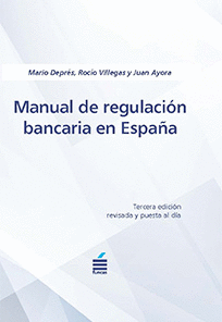 MANUAL DE REGULACIÓN BANCARIA EN ESPAÑA. 3ª ED. 2023