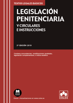 LEGISLACIÓN PENITENCIARIA Y CIRCULARES E INSTRUCCIONES. 3ª ED.