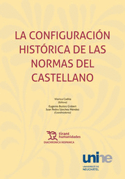 LA CONFIGURACIÓN HISTÓRICA DE LAS NORMAS DEL CASTELLANO