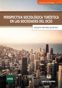PERSPECTIVA SOCIOLÓGICA TURÍSTICA EN LAS SOCIEDADES DEL OCIO