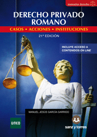 DERECHO PRIVADO ROMANO. CASOS - ACCIONES - INSTITUCIONES. 21ª ED.