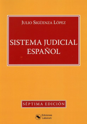 SISTEMA JUDICIAL ESPAÑOL. 7ª ED.