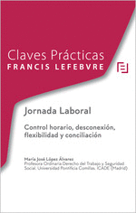 JORNADA LABORAL. CONTROL HORARIO, DESCONEXIÓN, FLEXIBILIDAD Y CONCILIACIÓN