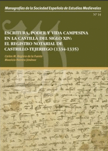 ESCRITURA, PODER Y VIDA CAMPESINA EN LA CASTILLA DEL SIGLO XIV: