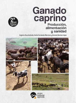 GANADO CAPRINO. PRODUCCION, ALIMENTACION Y SANIDAD. 2ª ED.