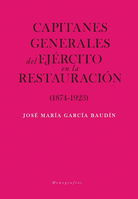 CAPITANES GENERALES DE EJÉRCITO EN LA RESTAURACIÓN (1874-1923)