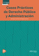 CASOS PRÁCTICOS DE DERECHO PÚBLICO Y ADMINISTRACIÓN