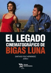 EL LEGADO CINEMATOGRÁFICO DE BIGAS LUNA