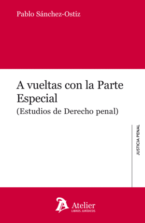 A VUELTAS CON LA PARTE ESPECIAL (ESTUDIOS DE DERECHO PENAL)