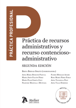 PRÁCTICA DE RECURSOS ADMINISTRATIVOS Y RECURSO CONTENCIOSO-ADMINISTRATIVO (2ª ED)