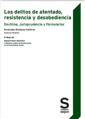 LOS DELITOS DE ATENTADO, RESISTENCIA Y DESOBEDIENCIA