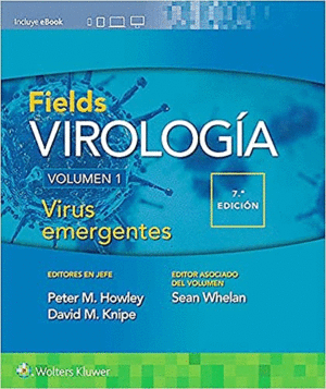 FIELDS - VIROLOGÍA. VOLUMEN  1: VIRUS EMERGENTES (7ª EDICIÓN)