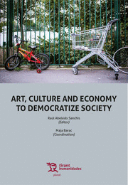 ART, CULTURE AND ECONOMY TO DEMOCRATIZE SOCIETY