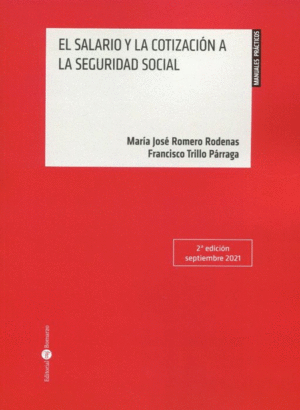 EL SALARIO Y LA COTIZACION A LA SEGURIDAD SOCIAL. 2ª ED. 2021