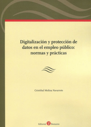 DIGITALIZACIÓN Y PROTECCIÓN DE DATOS EN EL EMPLEO PÚBLICO: NORMAS Y PRÁCTICAS