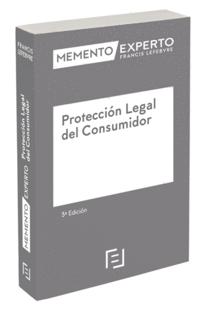 MEMENTO EXPERTO PROTECCIÓN LEGAL DEL CONSUMIDOR. 3ª EDIC.