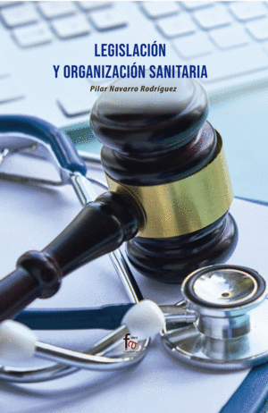 LEGISLACIÓN Y ORGANIZACION SANITARIA