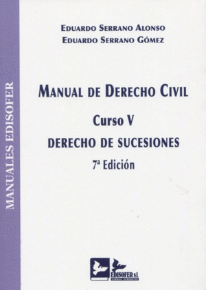 MANUAL DE DERECHO CIVIL. CURSO V. DERECHO DE SUCESIONES. 7ª ED.