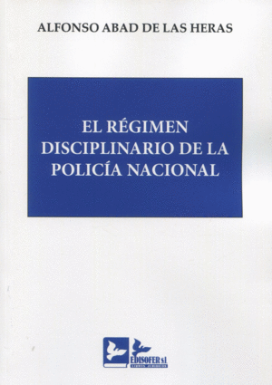 EL RÉGIMEN DISCIPLINARIO DE LA POLICÍA NACIONAL