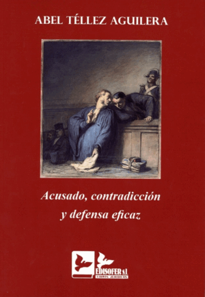 ACUSADO, CONTRADICCION Y DEFENSA EFICAZ