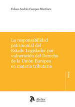 LA RESPONSABILIDAD PATRIMONIAL DEL ESTADO POR VULNERACION DEL DERECHO DE LA UNIÓN EUROPEA EN MATERIA TRIBUTARIA