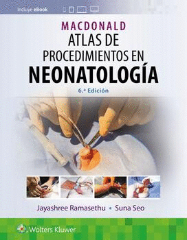 ATLAS DE PROCEDIMIENTOS EN NEONATOLOGIA. 6ª ED.