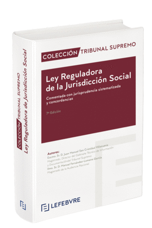 LEY REGULADORA DE LA JURISDICCIÓN SOCIAL COMENTADA. 7ª EDC