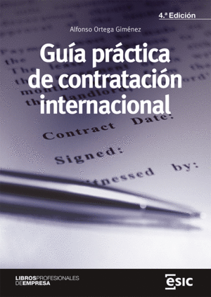 GUÍA PRÁCTICA DE LA CONTRATACIÓN INTERNACIONAL. 4 ED.