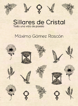 SILLARES DE CRISTAL. TODA UNA VIDA DE POESÍA