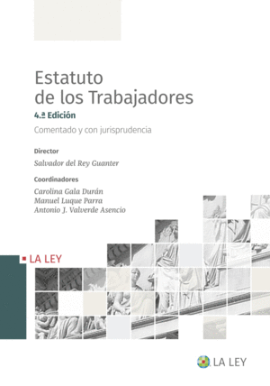 ESTATUTO DE LOS TRABAJADORES. COMENTADO Y CON JURISPRUDENCIA (4.ª EDICIÓN)