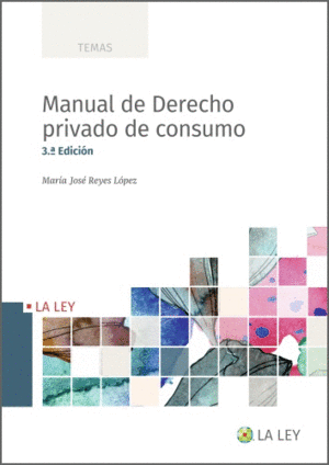 MANUAL DE DERECHO PRIVADO DE CONSUMO. 3ª ED.
